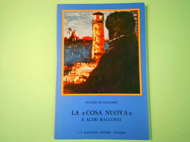 LA COSA NUOVA E ALTRI RACCONTI