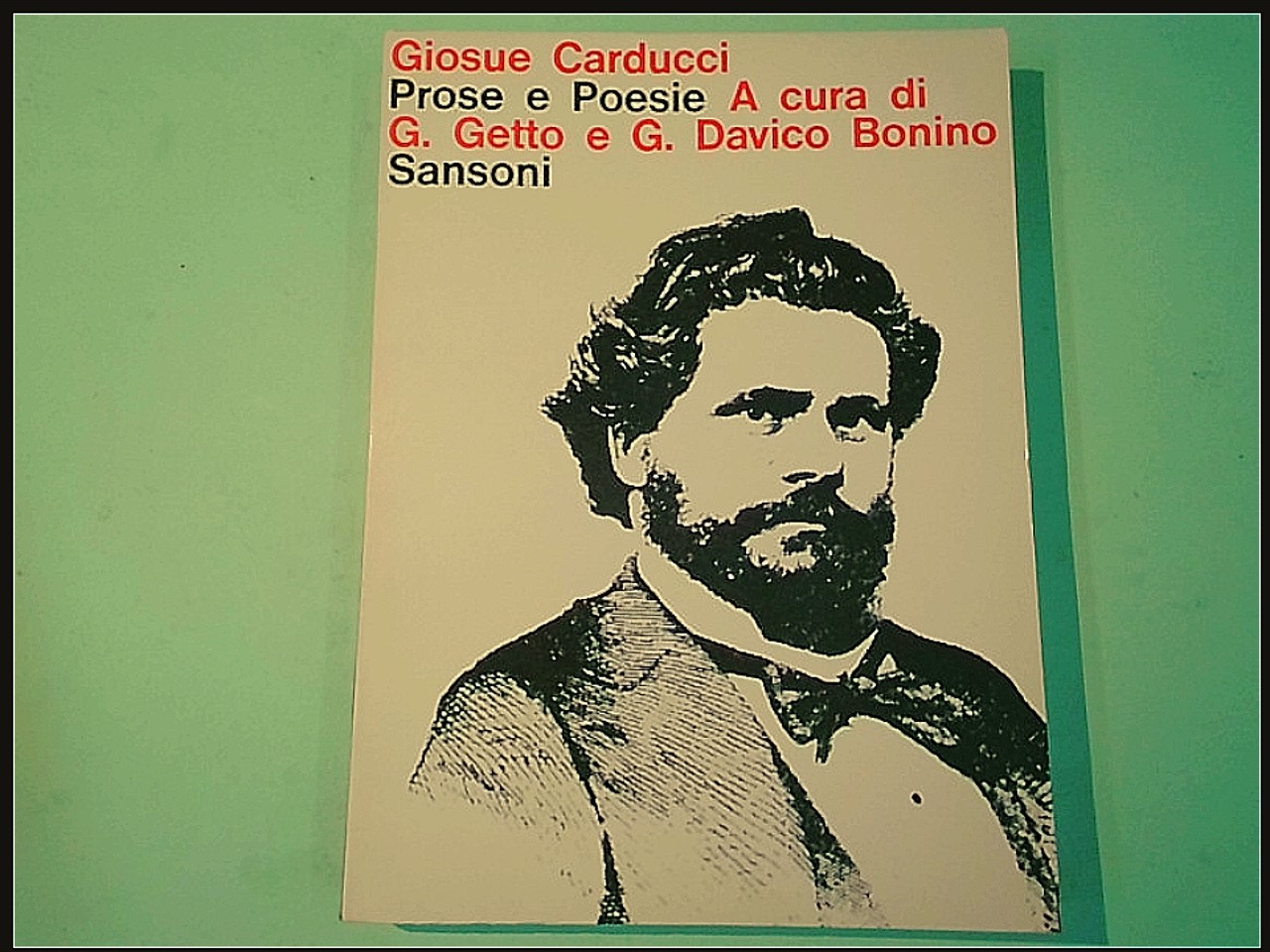 GIOSUÈ CARDUCCI PROSE E POESIE