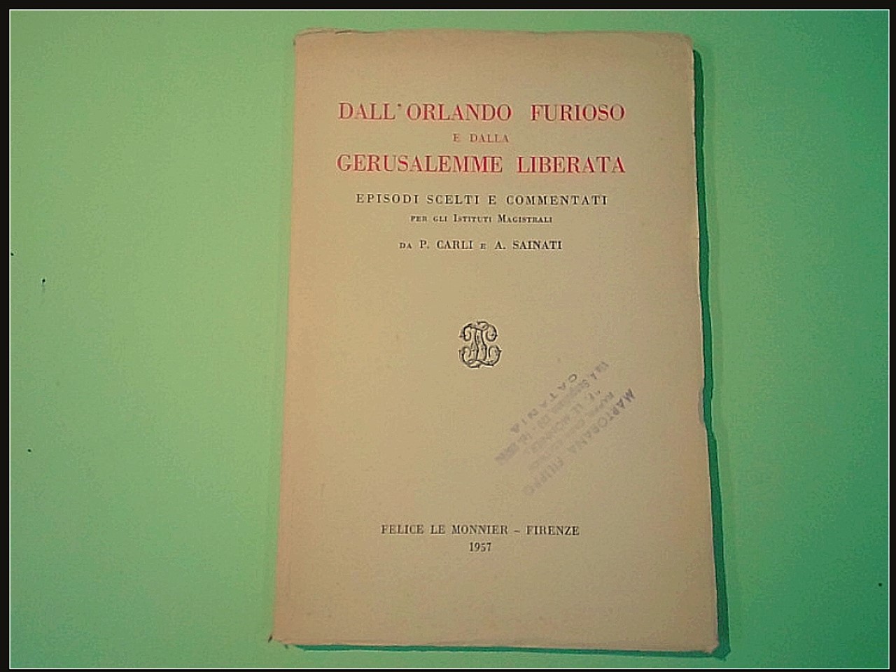 DALL'ORLANDO FURIOSO E DALLA GERUSALEMME LIBERATA