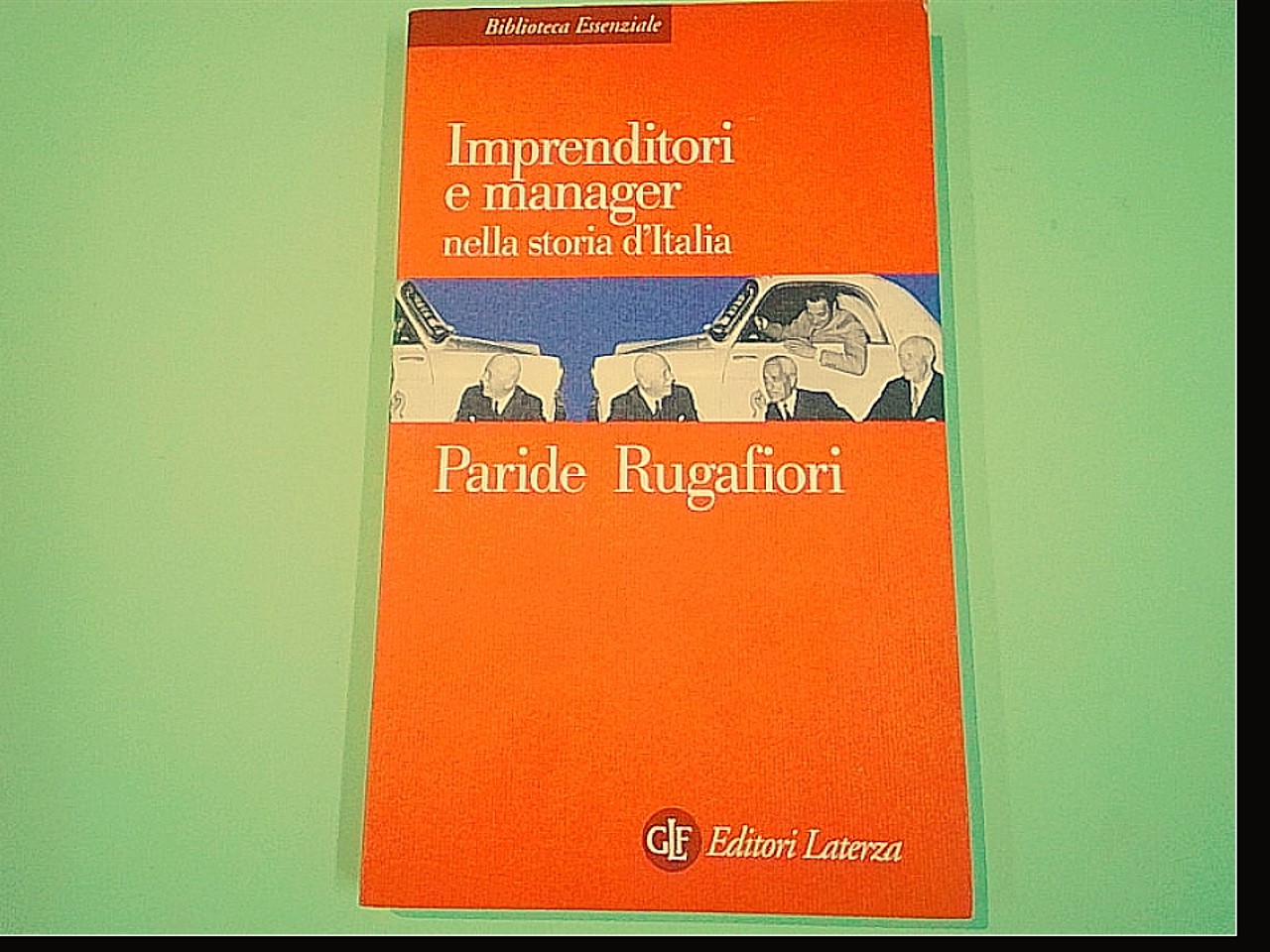 IMPRENDITORI E MANAGER NELLA STORIA D'ITALIA