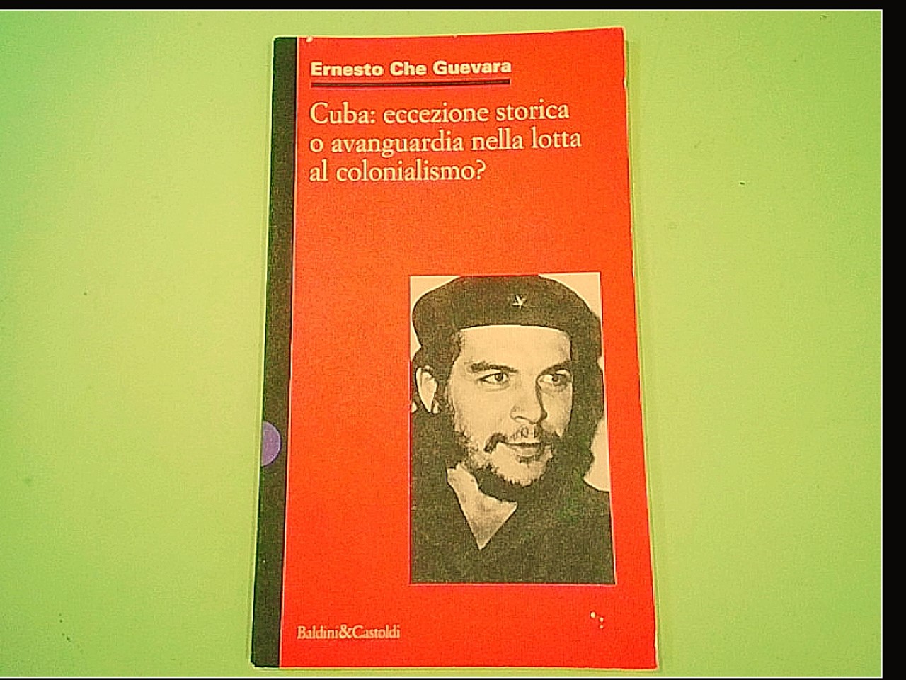 CUBA ECCEZIONE STORICA O AVANGUARDIA NELLA LOTTA AL COLONIALISMO?