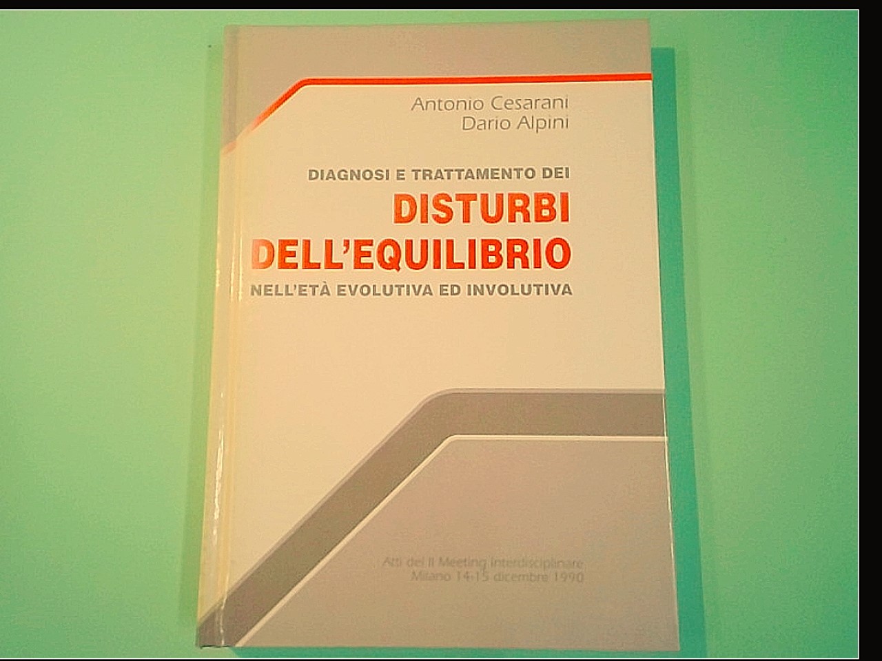 DISTURBI DELL'EQUILIBRIO NELL'ETÀ EVOLUTIVA ED INVOLUTIVA
