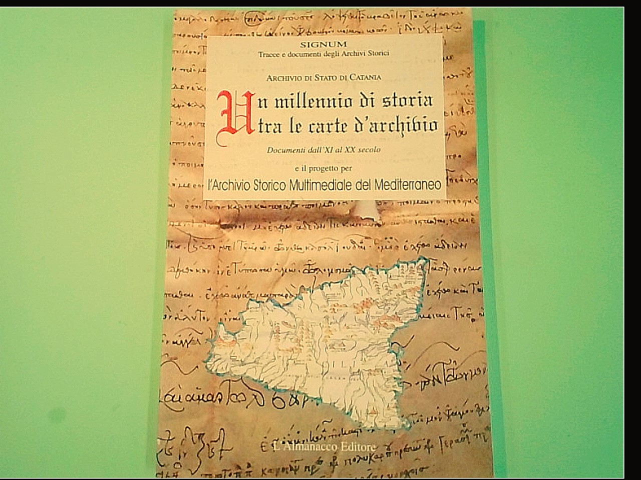 UN MILLENNIO DI STORIA TRA LE CARTE D'ARCHIVIO