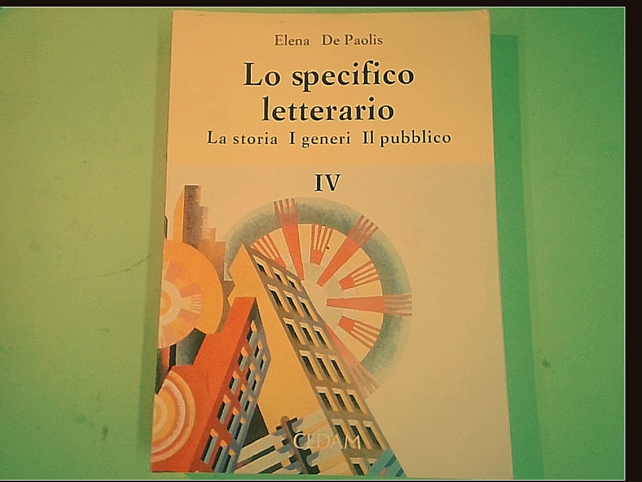 LO SPECIFICO LETTERARIO LA STORIA I GENERI IL PUBBLICO VOL IV