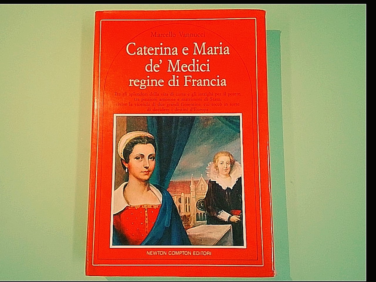 CATERINA E MARIA DE MEDICI REGINE DI FRANCIA