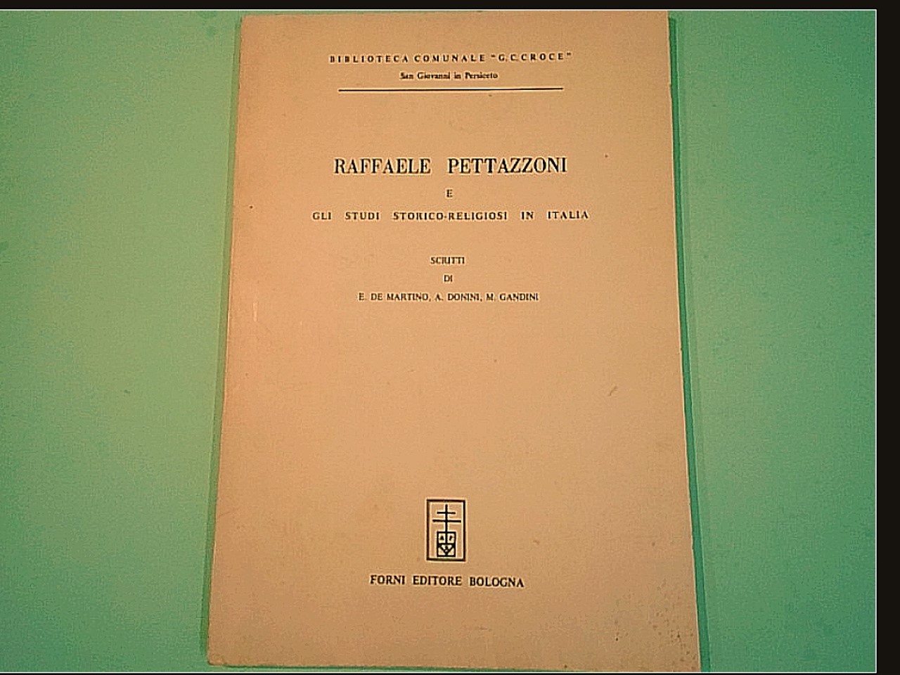 RAFFAELE PETTAZZONI E GLI STUDI STORICO RELIGIOSI IN ITALIA
