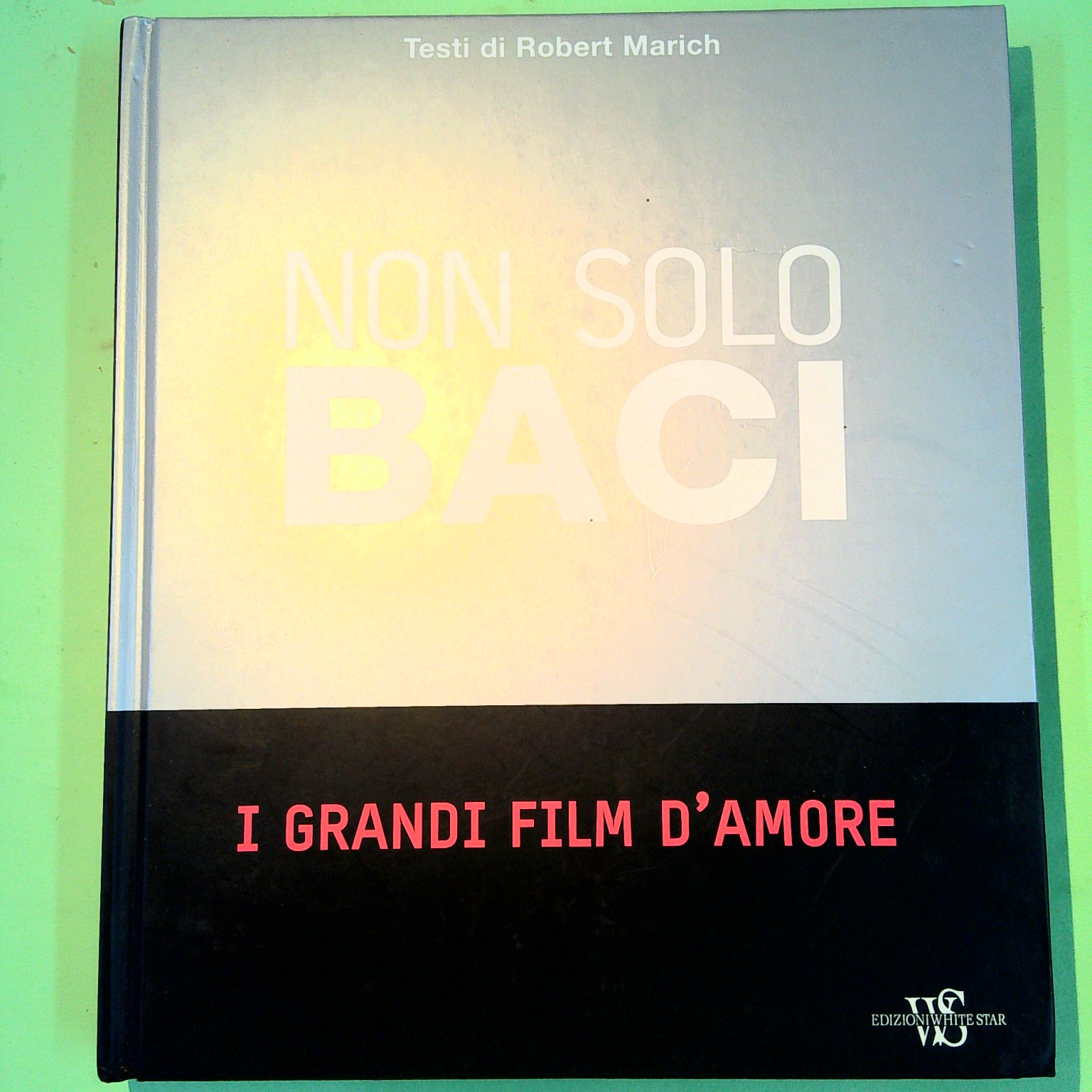 NON SOLO BACI I GRANDI FILM D'AMORE