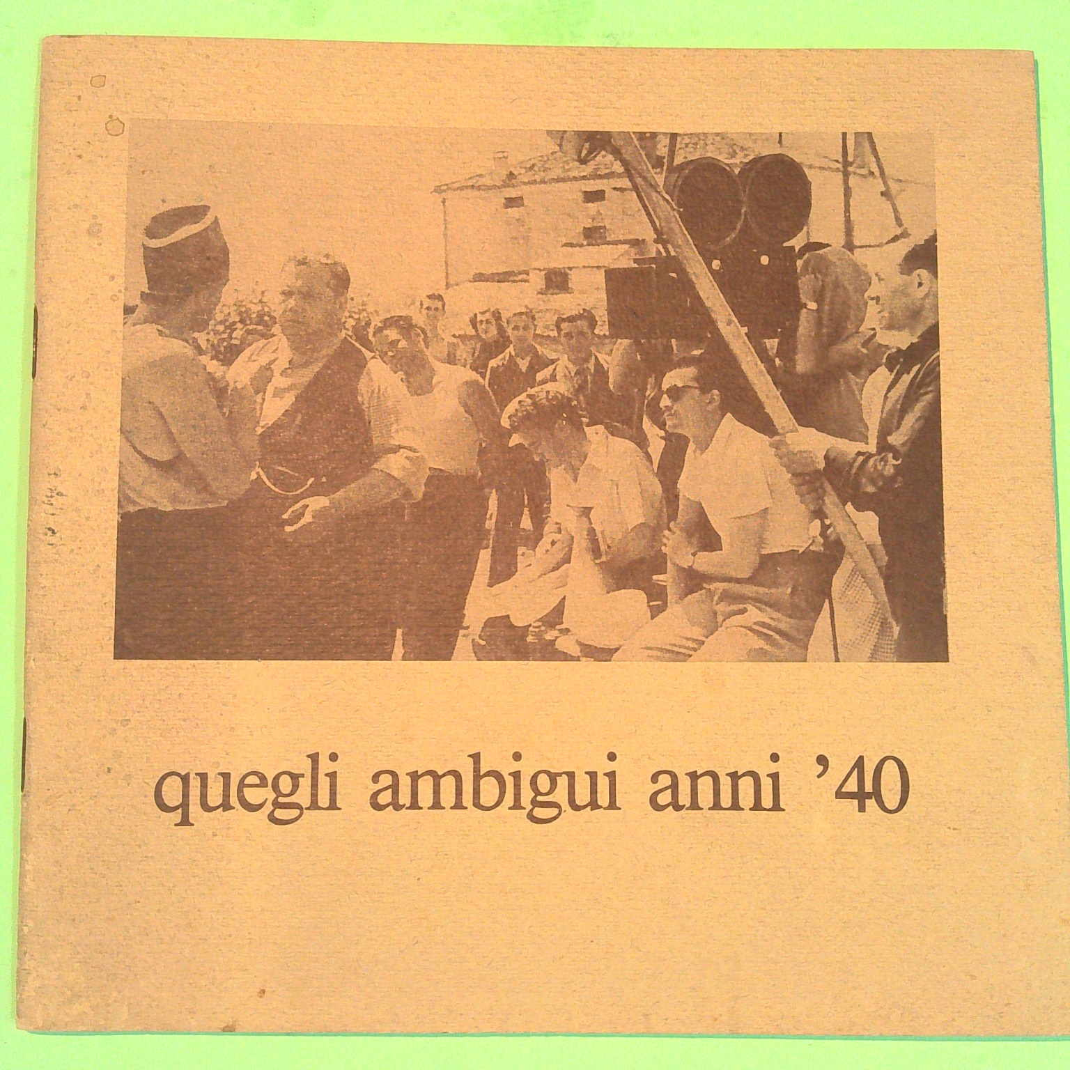 QUEGLI AMBIGUI ANNI 40