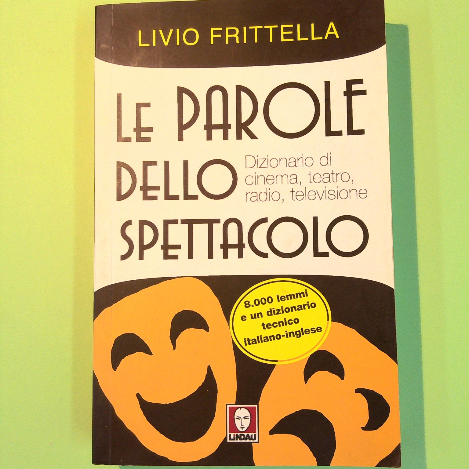 LE PAROLE DELLO SPETTACOLO