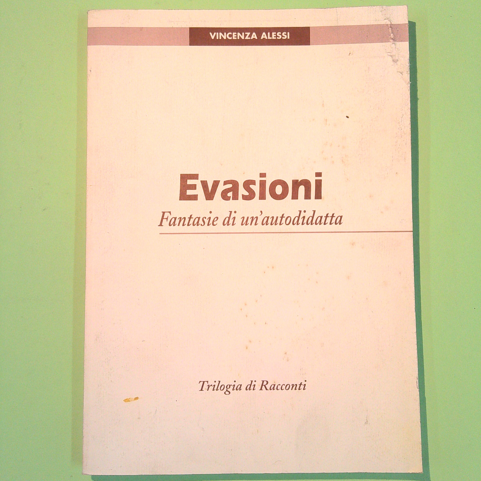 EVASIONI FANTASIE DI UN'AUTODIDATTA