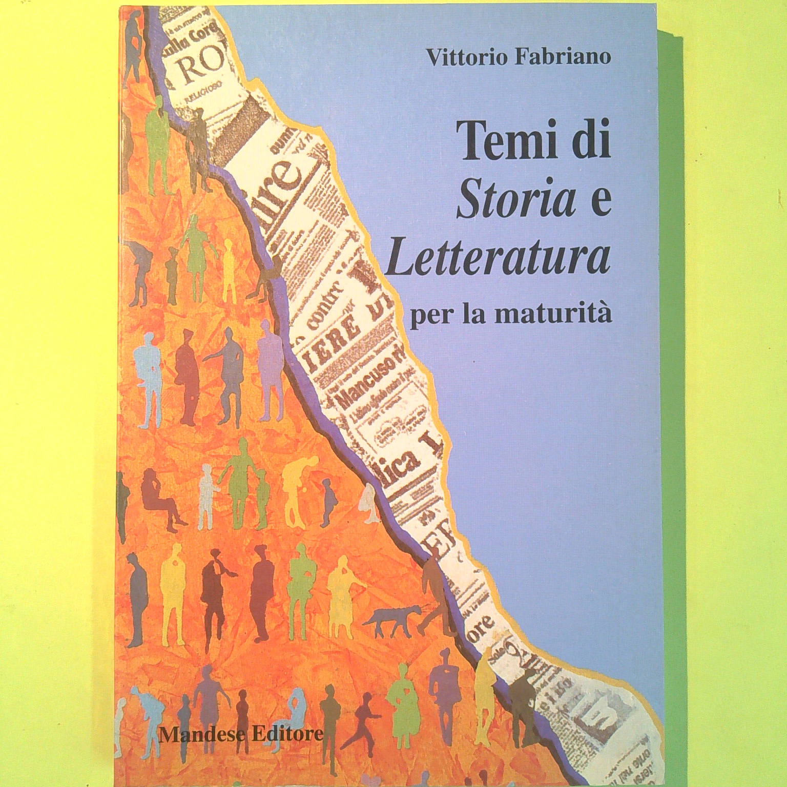 TEMI DI STORIA E LETTERATURA PER LA MATURITÀ