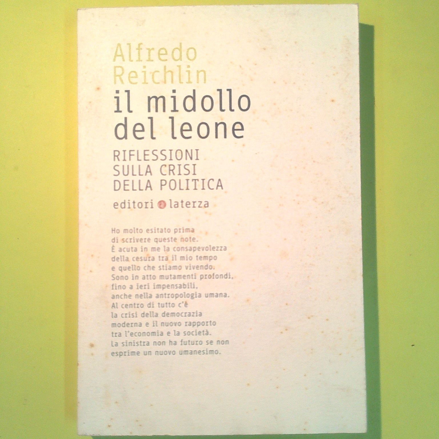 IL MIDOLLO DEL LEONE RIFLESSIONI SULLA CRISI DELLA POLITICA