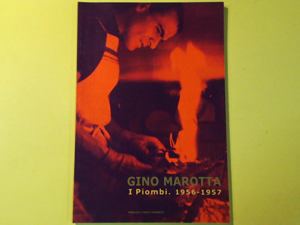 GINO MAROTTA I PIOMBI 1956-1957