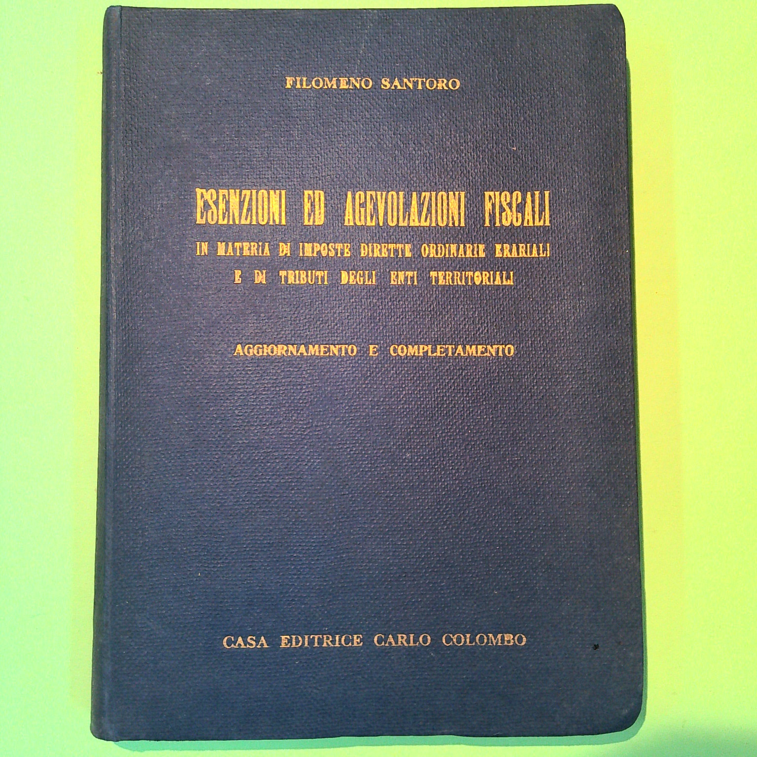 ESENZIONI ED AGEVOLAZIONI FISCALI