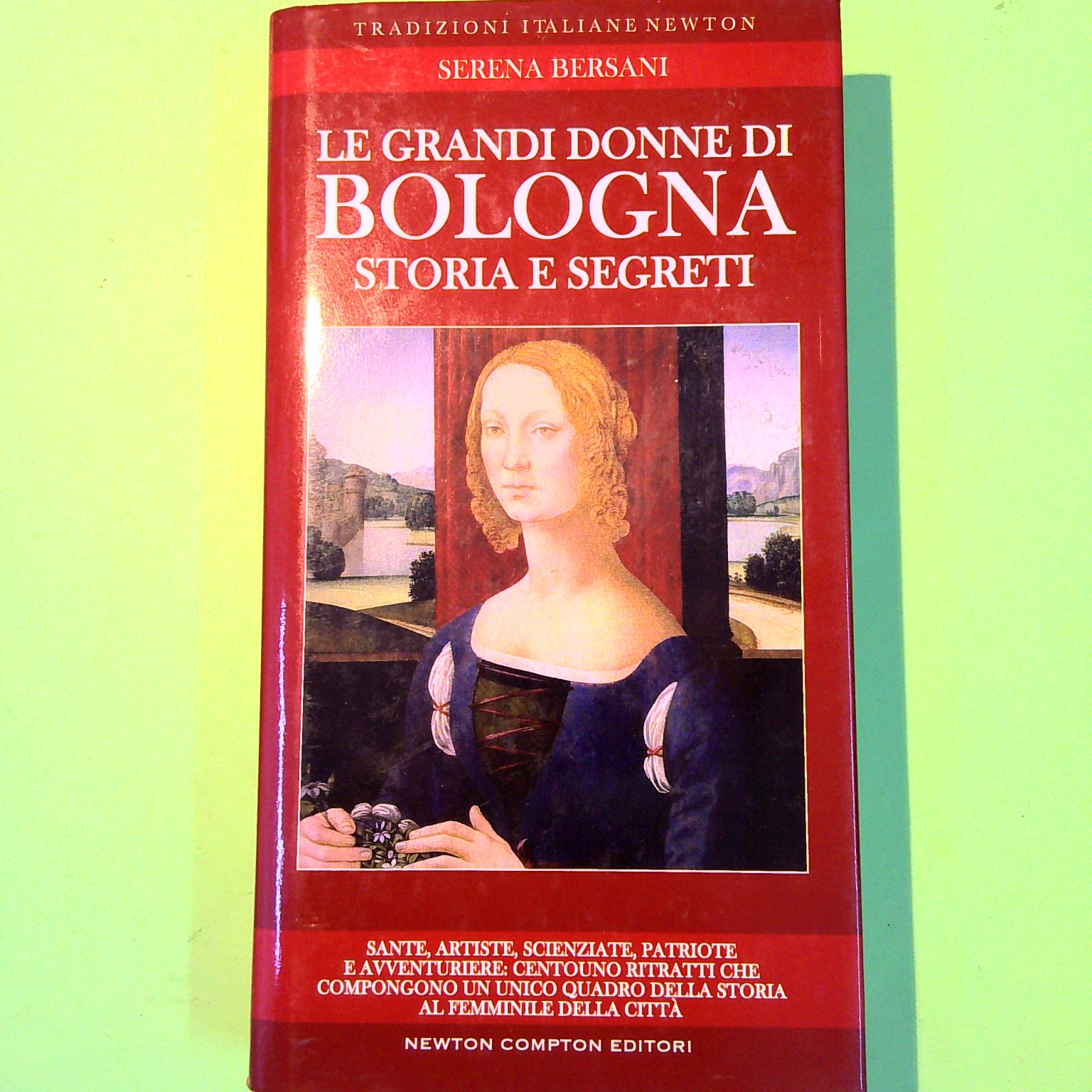 LE GRANDI DONNE DI BOLOGNA STORIE E SEGRETI