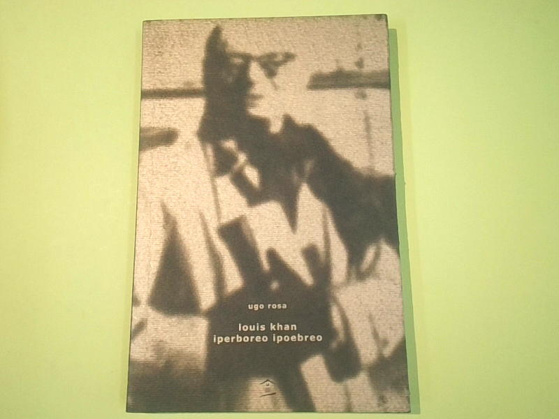 LOUIS KHAN IPERBOREO IPOEBREO