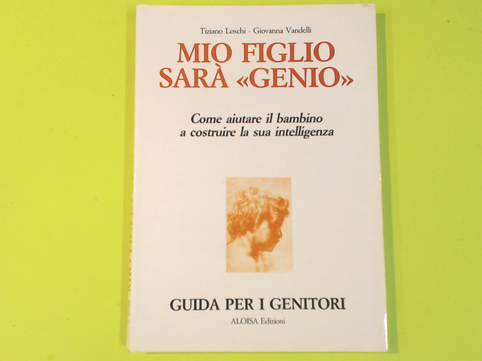 MIO FIGLIO SARA' GENIO