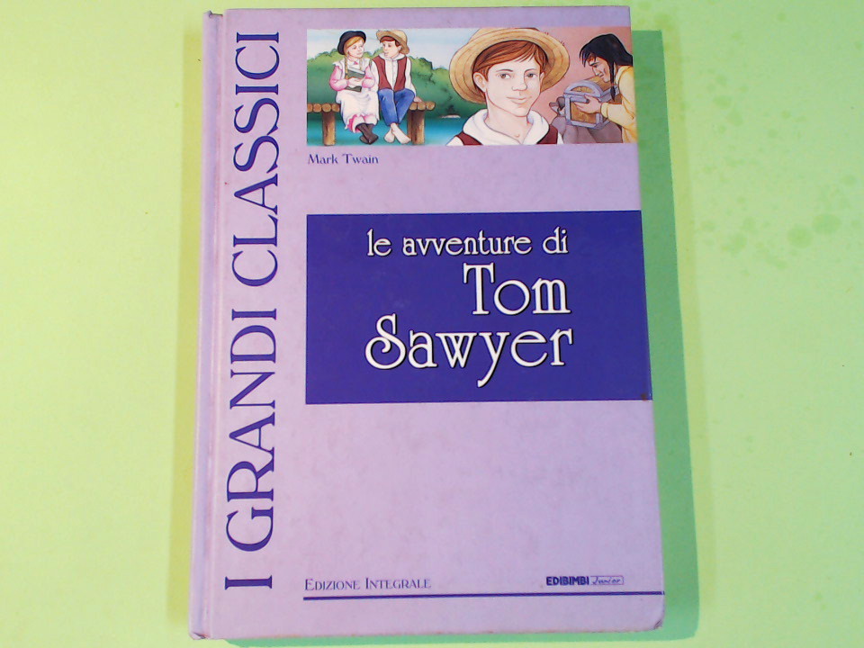 LE AVVENTURE DI TOM SAWYER