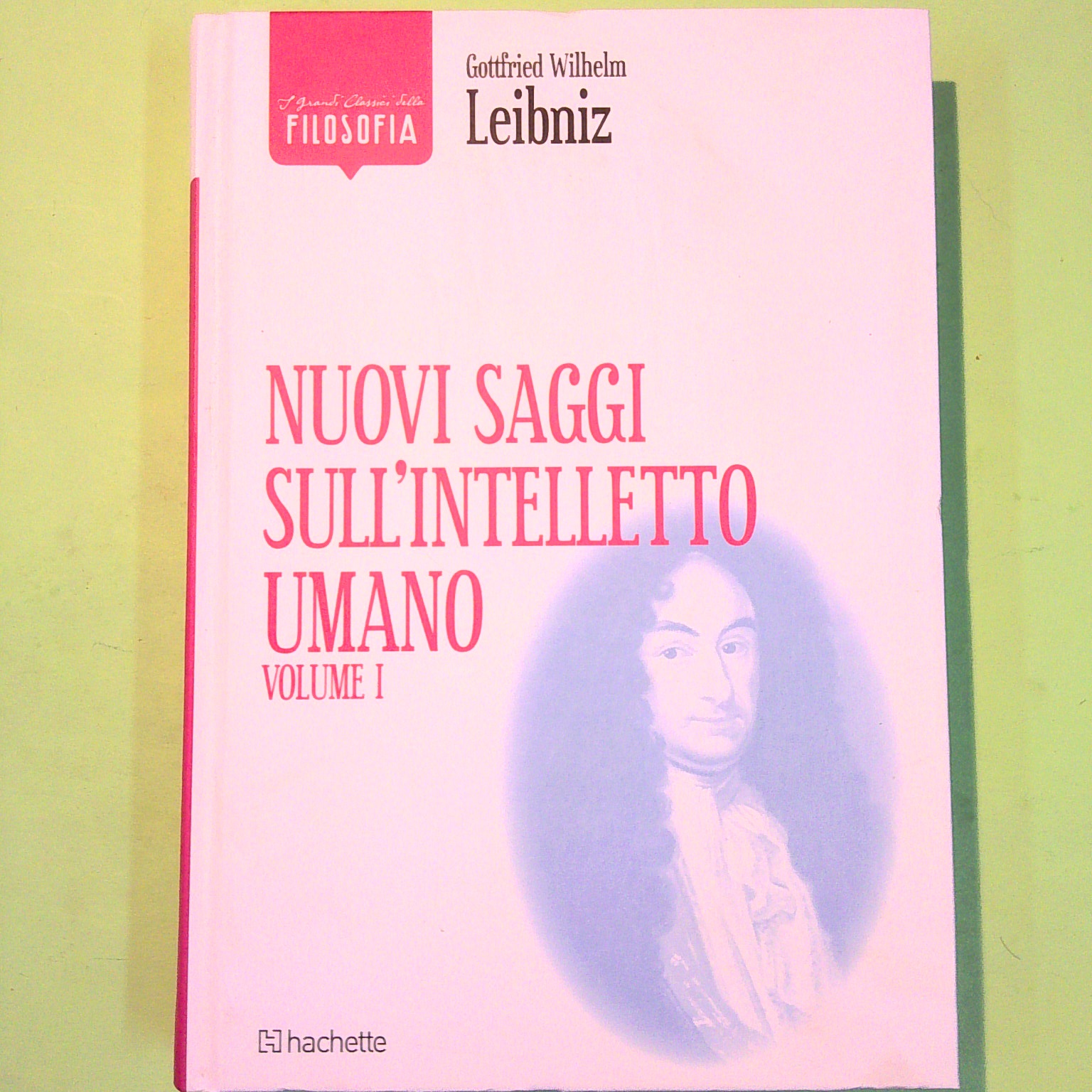 NUOVI SAGGI SULL'INTELLETTO UMANO VOL I