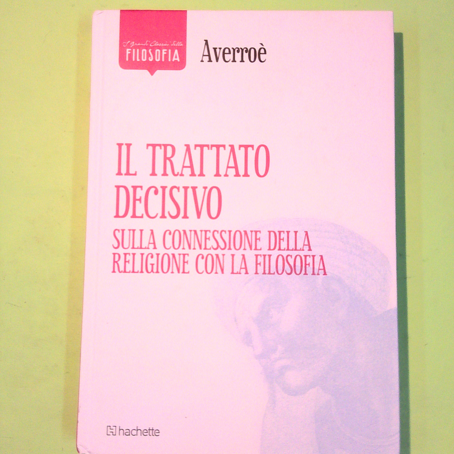 IL TRATTATO DECISIVO SULLA CONNESSIONE DELLA RELIGIONE CON LA FILOSOFIA