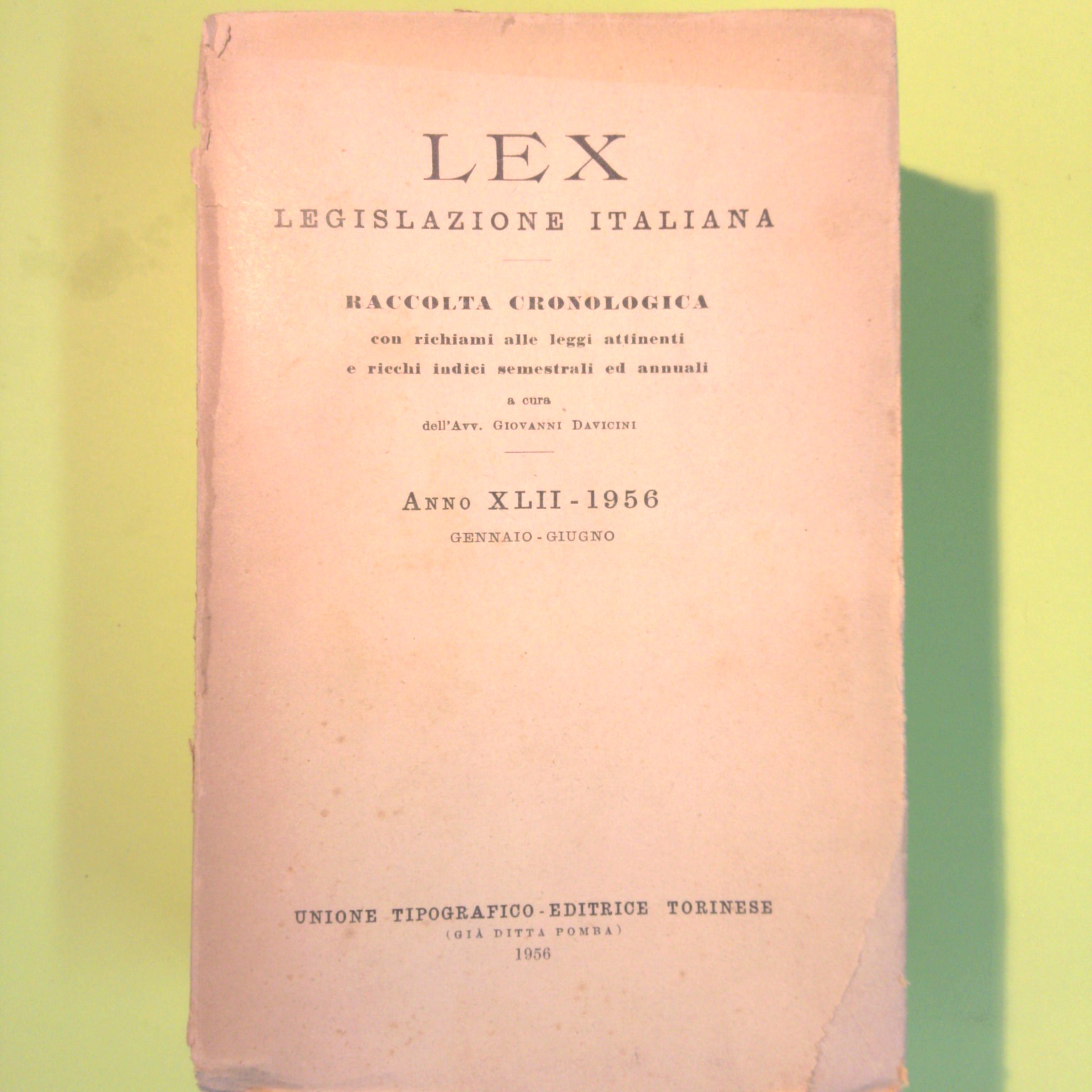 LEX RACCOLTA CRONOLOGICA ANNO XLII GENNAIO GIUGNO 1956