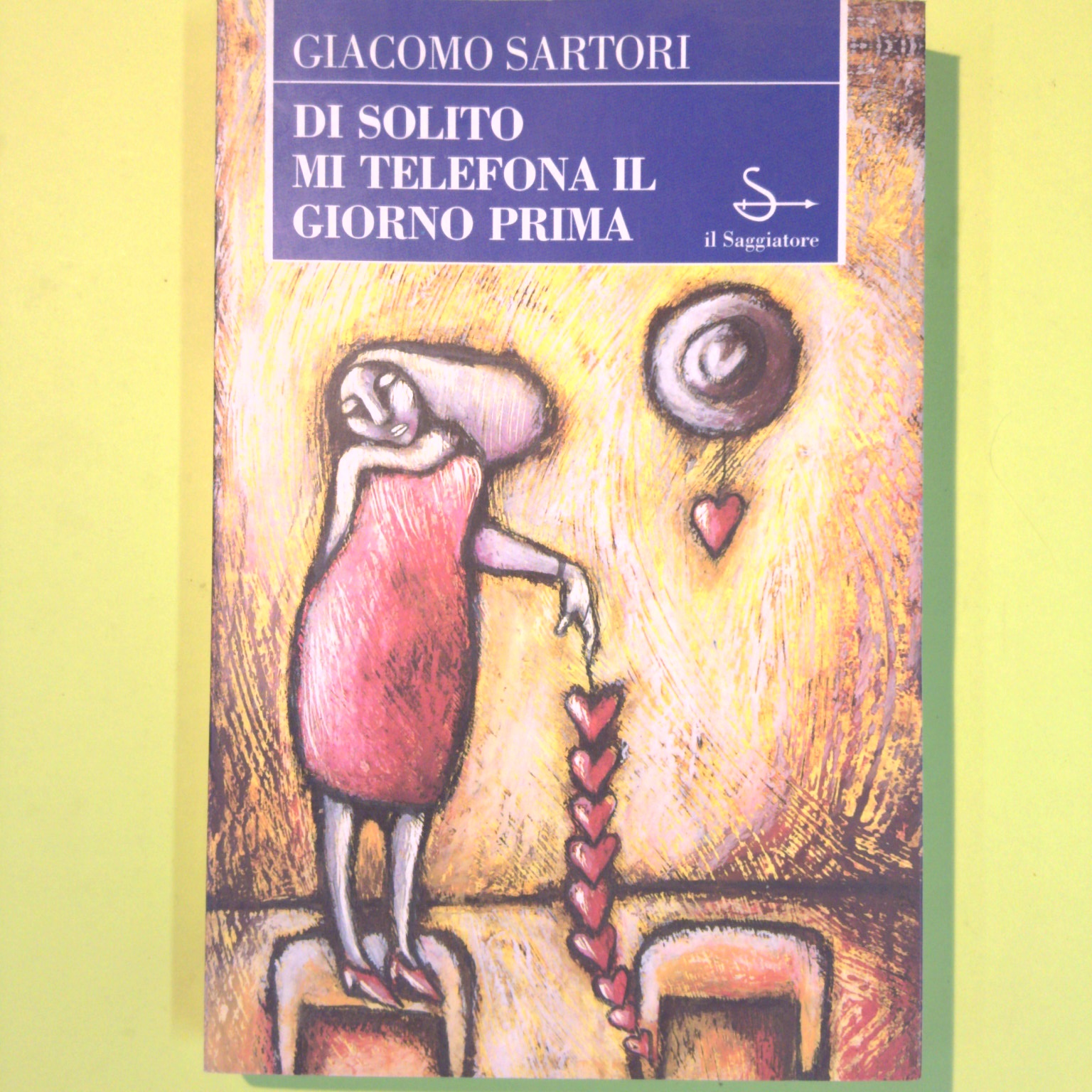 DI SOLITO MI TELEFONA IL GIORNO PRIMA