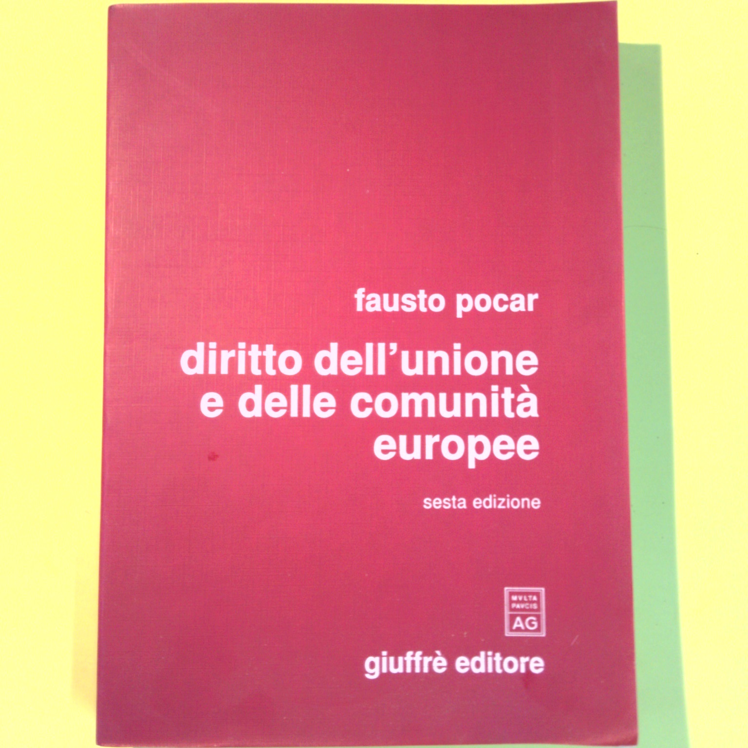 DIRITTO DELL'UNIONE E DELLE COMUNITÀ EUROPEE