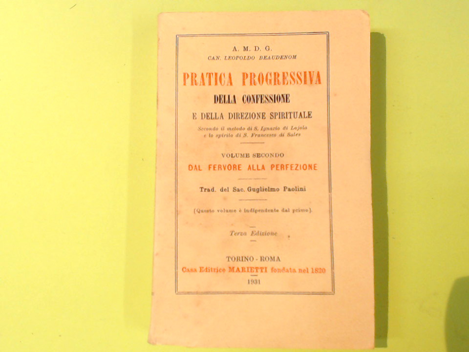 PRATICA PROGRESSIVA DELLA CONFESSIONE E DELLA DIREZIONE SPIRITUALE VOL II