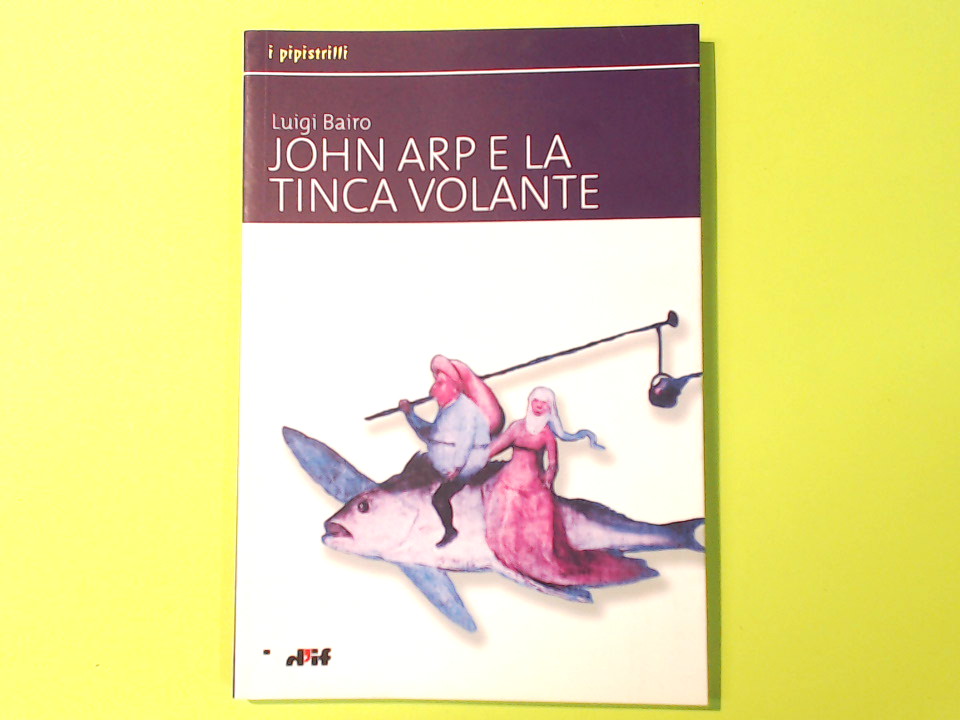 JOHN ARP E LA TINCA VOLANTE