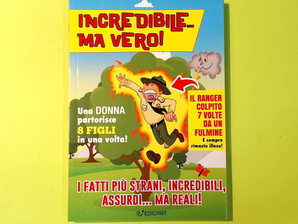 INCREDIBILE MA VERO