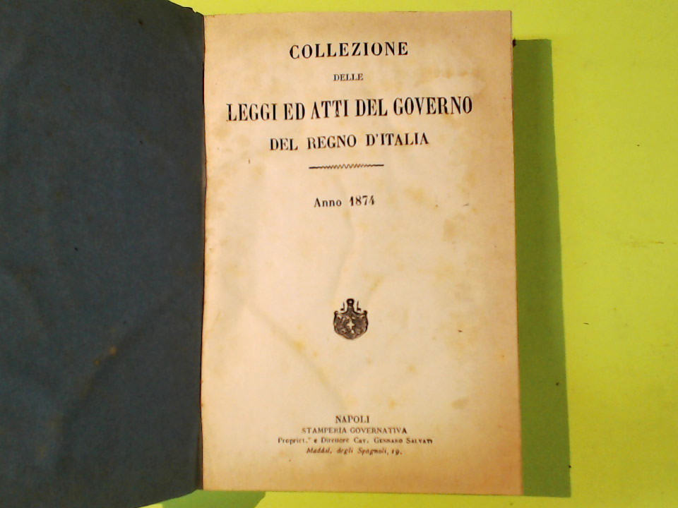 COLLEZIONE DELLE LEGGI ED ATTI DEL GOVERNO DEL REGNO D'ITALIA 1874 - immagine 3