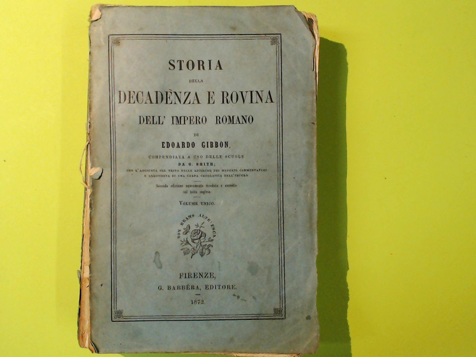 STORIA DECADENZA E ROVINA DELL'IMPERO ROMANO