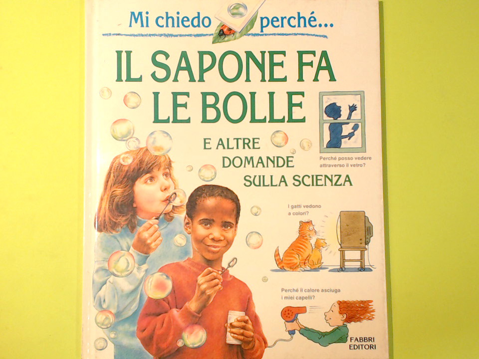 IL SAPONE FA LE BOLLE
