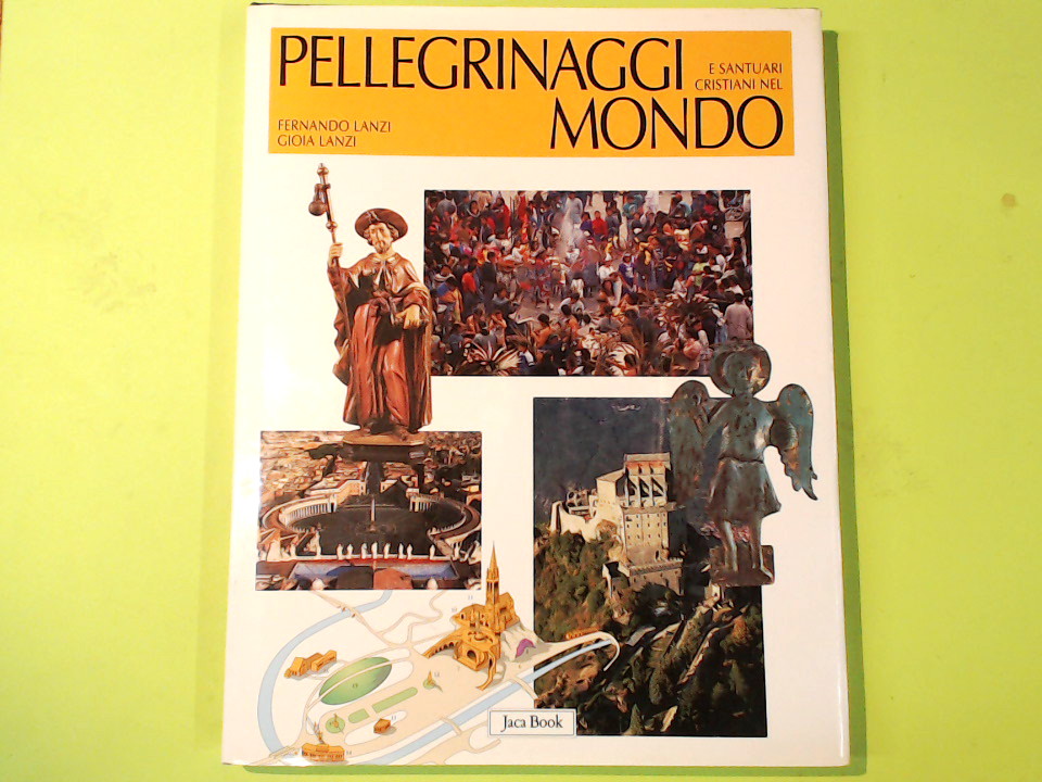 PELLEGRINAGGI E SANTUARI CRISTIANI NEL MONDO