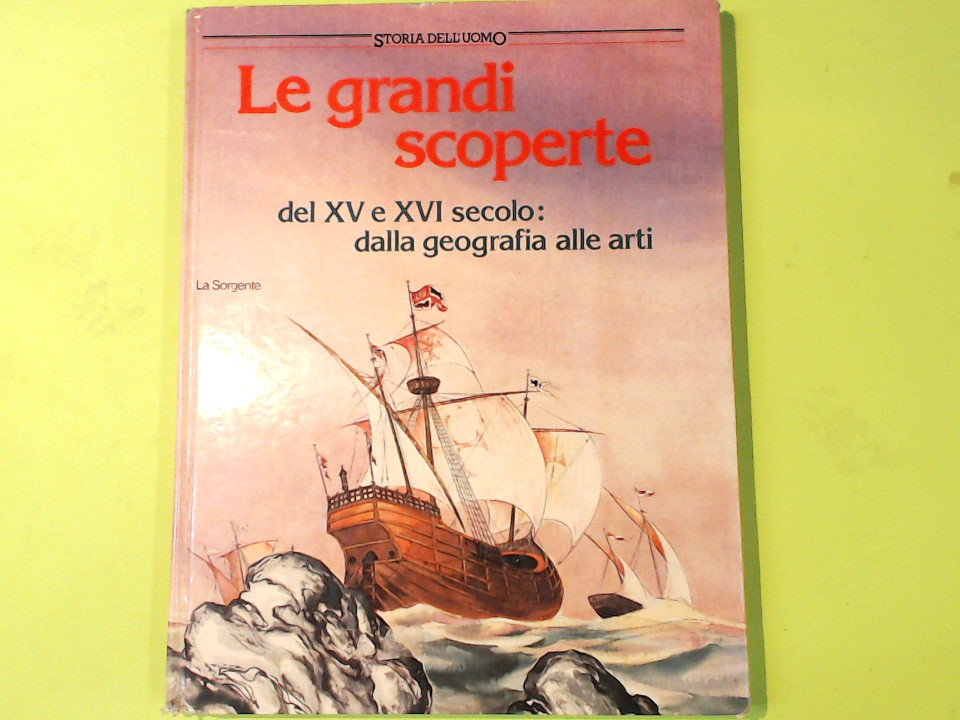 LE GRANDI SCOPERTE DEL XV E XVI SECOLO