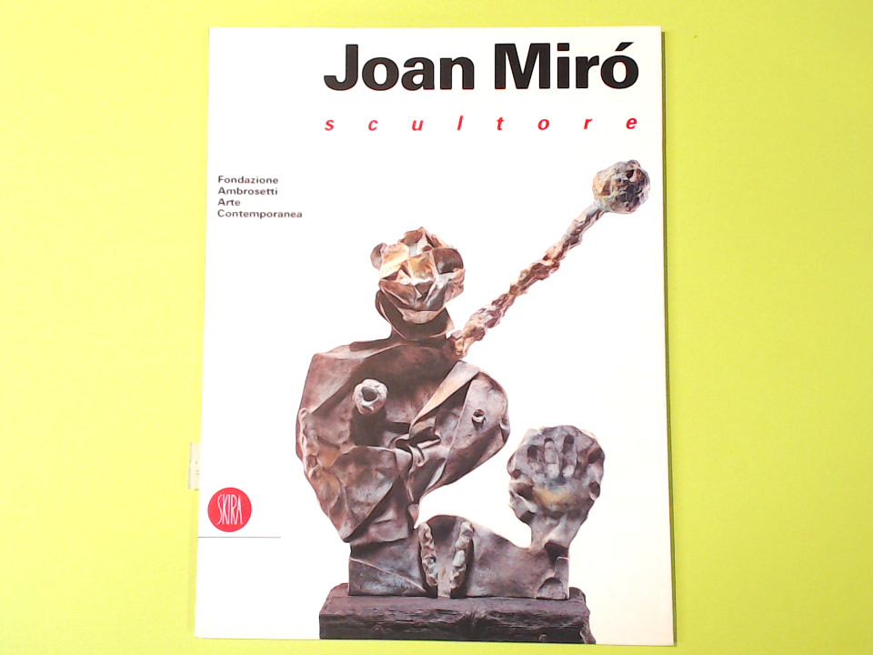 JOAN MIRO' SCULTORE