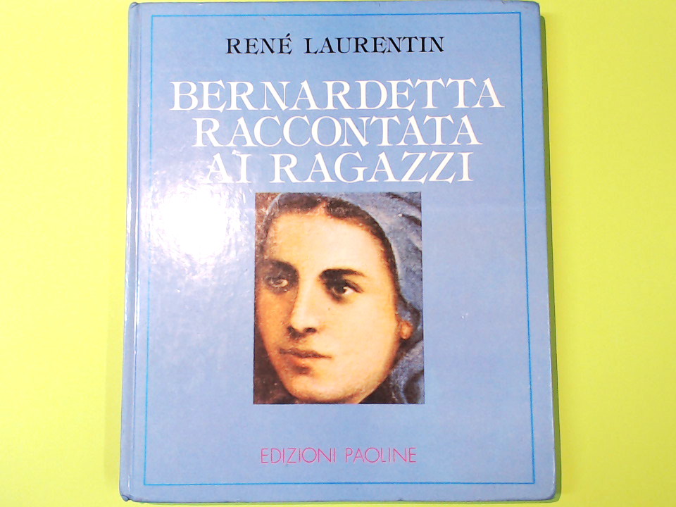 BERNARDETTA RACCONTATA AI RAGAZZI