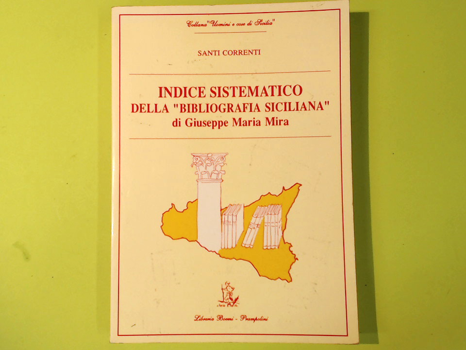 INDICE SISTEMATICO DELLA BIBLIOGRAFIA SICILIANA DI GIUSEPPE MARIA MIRA