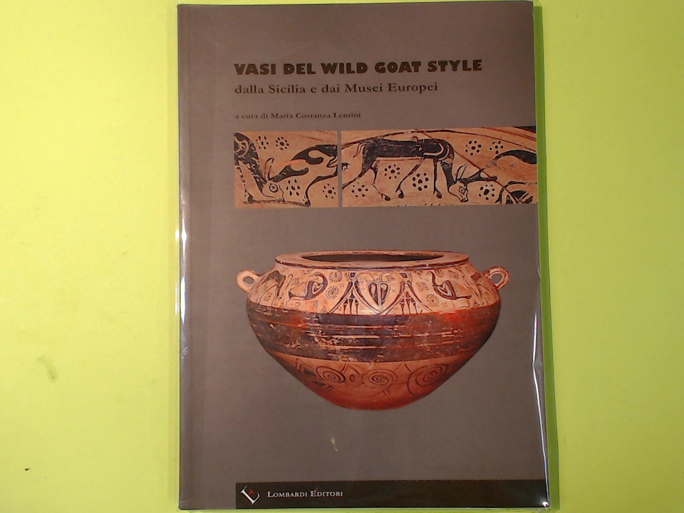 VASI DEL WILD GOAT STYLE DALLA SICILIA E DAI MUSEI EUROPEI