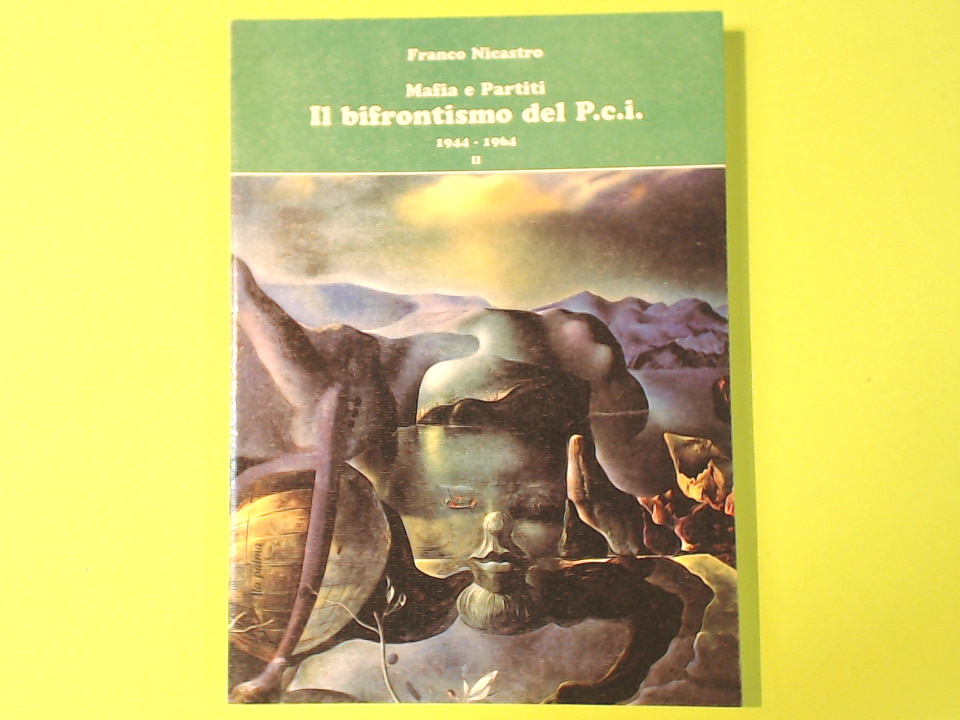 IL BIFRONTISMO DEL PCI VOL II 1944-1964