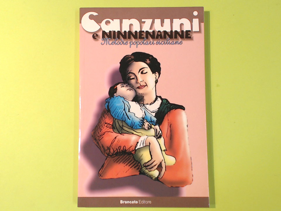 CANZUNI E NINNENANNE MELODIE POPOLARI SICILIANE