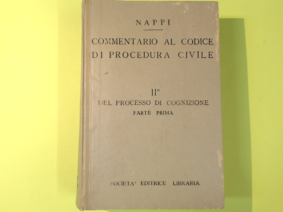 COMMENTARIO AL CODICE DI PROCEDURA CIVILE VOL II DEL PROCESSO DI COGNIZIONE PARTE I