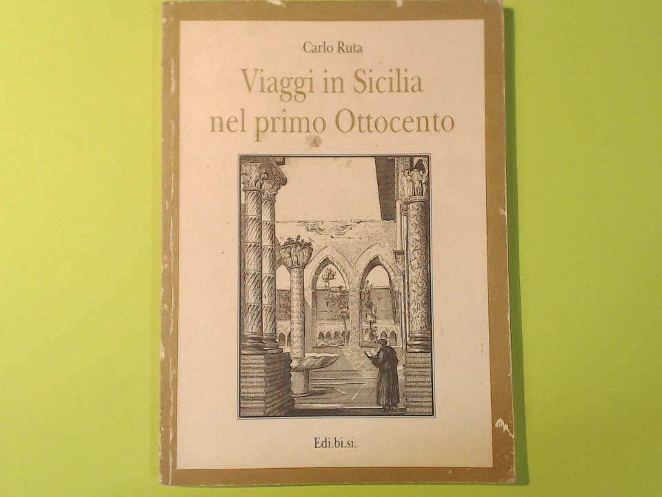VIAGGI IN SICILIA NEL PRIMO OTTOCENTO
