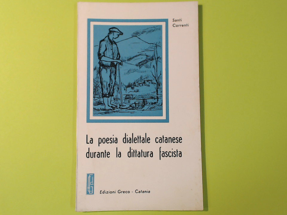 LA POESIA DIALETTALE CATANESE DURANTE LA DITTATURA FASCISTA