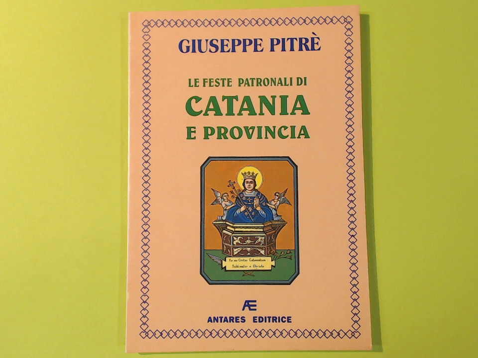 LE FESTE PATRONALI DI CATANIA E PROVINCIA