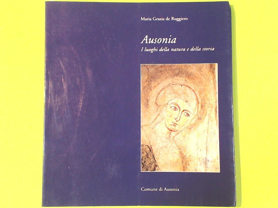 AUSONIA I LUOGHI DELLA NATURA E DELLA STORIA