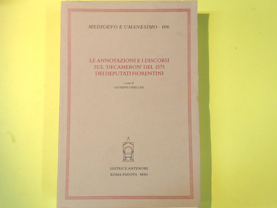 LE ANNOTAZIONI E I DISCORSI SUL DECAMERON DEL 1573 DEI DEPUTATI FIORENTINI