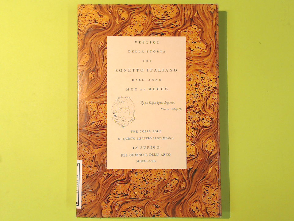 I VESTIGI DELLA STORIA DEL SONETTO ITALIANO DALL'ANNO MCC AL MDCCC