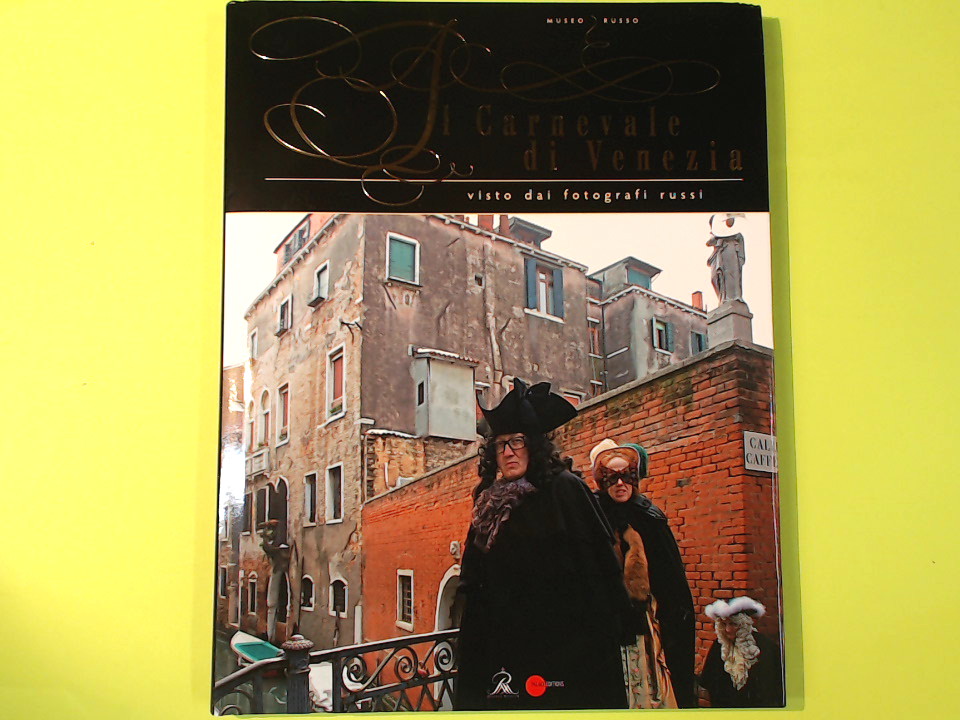IL CARNEVALE DI VENEZIA VISTO DAI FOTOGRAFI RUSSI