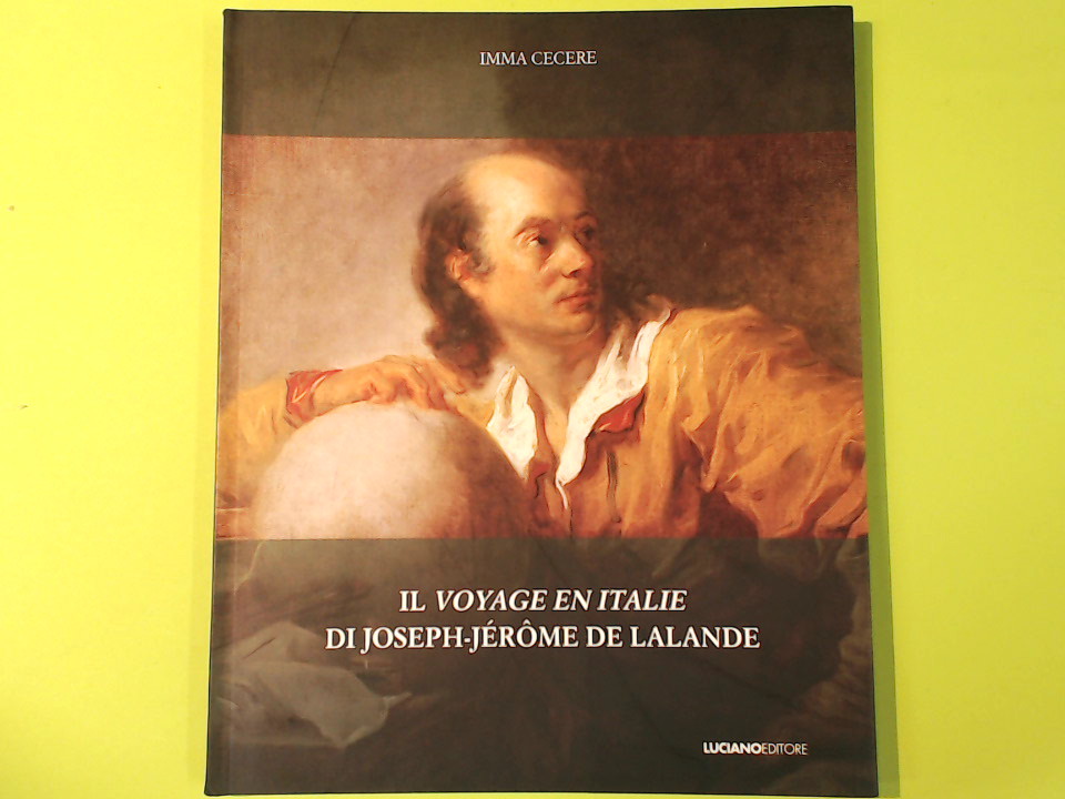 IL VOYAGE EN ITALIE DI JOSEPH JEROME DE LALANDE